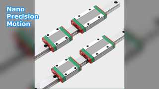 Nano Linear Guides: Precision Motion Solved